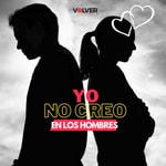 Logo of the podcast Yo No Creo En Los Hombres Podcast Yo No Creo En Los Hombres
