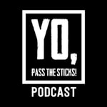 Logo of the podcast YO, Pass The Sticks Podcast YO, Pass The Sticks