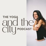 Logo of the podcast Yoga and the City Podcast Yoga and the City