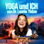 Logo of the podcast Yoga und Ich von Dr. Leonie Thöne Podcast Yoga und Ich von Dr. Leonie Thöne