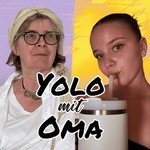 Logo of the podcast Yolo mit Oma Podcast Yolo mit Oma