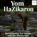 Logo of the podcast Yom HaZikaron: Remembering Our Heroes with Rav Shlomo Katz Podcast Yom HaZikaron: Remembering Our Heroes with Rav Shlomo Katz