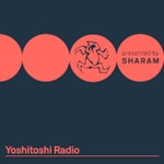 Logo of the podcast Yoshitoshi Radio - Presented By SHARAM Podcast Yoshitoshi Radio - Presented By SHARAM