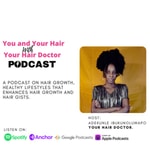 Logo of the podcast You And Your Hair with your Hair Doctor Podcast You And Your Hair with your Hair Doctor