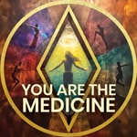Logo of the podcast You Are The Medicine Podcast You Are The Medicine