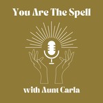 You Are The Spell Podcast You Are The Spell