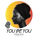 YOU BE YOU YOU BE YOU