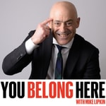 Logo of the podcast You Belong Here with Mike Lipkin Missing podcast logo
