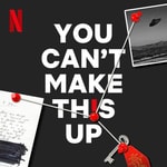 Logo of the podcast You Can’t Make This Up Logo of the podcast You Can’t Make This Up