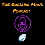 Logo of the podcast You Can’t Stop The Rolling Maul Podcast Podcast You Can’t Stop The Rolling Maul Podcast