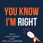 Logo of the podcast You Know I'm Right Podcast You Know I'm Right