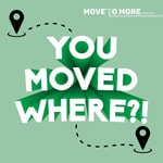 Logo of the podcast You Moved Where?! Podcast You Moved Where?!