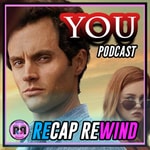 Logo of the podcast YOU ON NETFLIX | RECAP REWIND Podcast YOU ON NETFLIX | RECAP REWIND