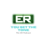 You Set The Tone Podcast You Set The Tone