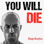 Logo of the podcast You will die Podcast You will die