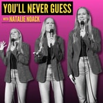 Podcast You'll Never Guess with Natalie Noack