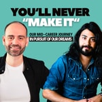 You'll Never Make It You'll Never Make It