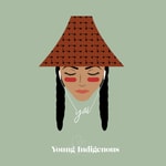 Young & Indigenous Young & Indigenous