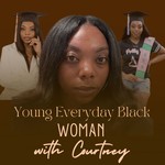 Logo of the podcast Young Everyday Black Woman Podcast Podcast Young Everyday Black Woman Podcast