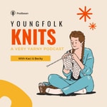 Logo of the podcast YoungFolk Knits: A Knitting Podcast Logo of the podcast YoungFolk Knits: A Knitting Podcast