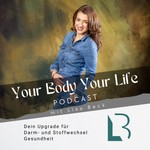 Logo of the podcast Your Body - Your Life mit Lisa Beck Podcast Your Body - Your Life mit Lisa Beck