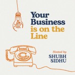 Your Business Is On The Line Podcast Your Business Is On The Line