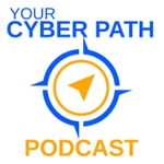 Your Cyber Path: How to Get Your Dream Cybersecurity Job