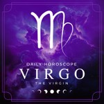 Logo of the podcast Your Daily Horoscope - Virgo Podcast Your Daily Horoscope - Virgo
