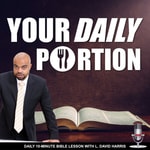 Podcast Your Daily Portion with L. David Harris