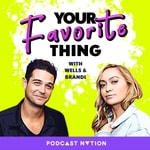 Logo of the podcast Your Favorite Thing with Wells & Brandi