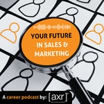 Logo of the podcast Your Future in Sales & Marketing Podcast Your Future in Sales & Marketing