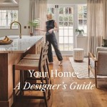 Your Home, A Designer’s Guide Podcast Your Home, A Designer’s Guide