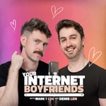 Logo of the podcast Your Internet Boyfriends Podcast Your Internet Boyfriends