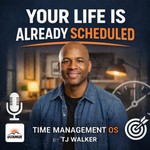 Logo of the podcast Your Life Is Already Scheduled | Time Management OS by TJ Walker Podcast Your Life Is Already Scheduled | Time Management OS by TJ Walker