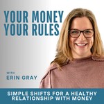 Your Money, Your Rules | Money Mindset, Money Management, Abundance Mindset, Budgeting, Spirituality Podcast Your Money, Your Rules | Money Mindset, Money Management, Abundance Mindset, Budgeting, Spirituality