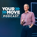 Logo of the podcast Your Move with Andy Stanley Podcast Podcast Your Move with Andy Stanley Podcast