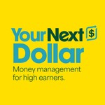 Podcast Your Next Dollar: Money Management for High Earners