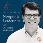 Your Path to Nonprofit Leadership Podcast Your Path to Nonprofit Leadership