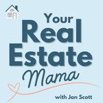 Logo of the podcast Your Real Estate Mama Podcast Your Real Estate Mama