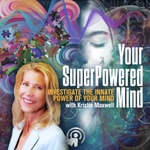 Logo of the podcast Your Superpowered Mind Podcast Your Superpowered Mind
