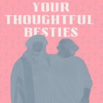 Logo of the podcast Your Thoughtful Besties Podcast Your Thoughtful Besties