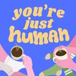 Logo of the podcast You're Just Human Podcast You're Just Human