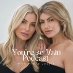 Logo of the podcast You’re so vain, you probably think this podcast is about you Podcast You’re so vain, you probably think this podcast is about you