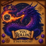 Logo of the podcast YouRollin? A D&D Podcast Podcast YouRollin? A D&D Podcast