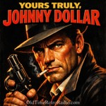 Logo of the podcast Yours Truly Johnny Dollar | Old Time Radio Podcast Yours Truly Johnny Dollar | Old Time Radio