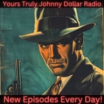 Yours Truly Johnny Dollar Radio Yours Truly Johnny Dollar Radio