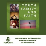 Podcast Youth, family and Faith - Congress Preparatory Materials
