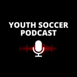 Logo of the podcast Youth Soccer Podcast Podcast Youth Soccer Podcast