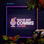 Logo of the podcast You've Got Comms Podcast Podcast You've Got Comms Podcast