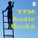 Logo of the podcast YPM Audio Books Podcast YPM Audio Books